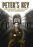 Peter’s Key: Peter DeLoughrey and the Fight for Irish Independence