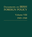 Documents on Irish Foreign Policy 1945-48