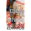 Killing The Emperors