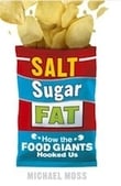 Salt, Sugar, Fat – How the Food Giants Hooked Us