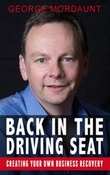 Back in the Driving Seat: Creating Your Own Business Recovery