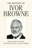 The Writings of Ivor Browne: Steps Along the Road - the Evolution of a Slow Learner