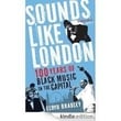 Sounds Like London: 100 Years of Black Music in the Capital