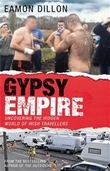 Gypsy Empire: Uncovering the Hidden World of Irish Travellers