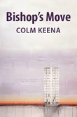 Colm Keena - Bishop's Move