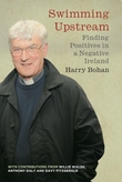 Swimming Upstream – Finding Positives in a Negative Ireland