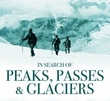 In Search of Peaks, Passes and Glaciers