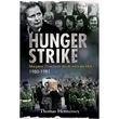Hunger Strike,Margaret Thatcher's Battle with the IRA, 1980 - 1981