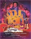 Soul Train: The music, dance and style of a Generation