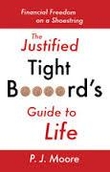 The Justified Tight B****rd's Guide to Life