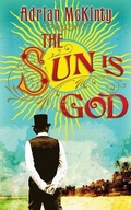 "The Sun Is God" by Adrian McKinty