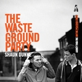 Theatre review: "The Waste Ground Party"