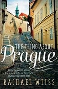 Book review: "The Thing About Prague" by Rachael Weiss