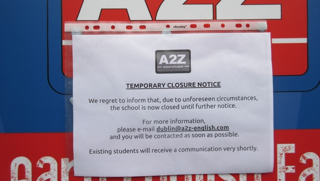 A2Z School of English in Dublin placed a notice on its door informing students of the 'temporary closure' A2Z School of English in Dublin placed a notice on its door informing students of the 'temporary closure'