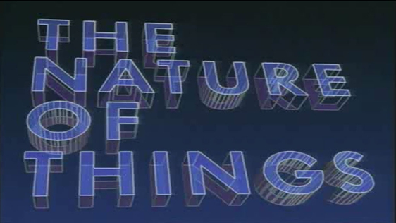 Nature of Things (1990)