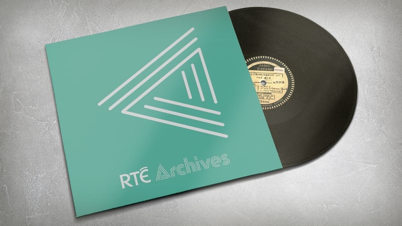 RTE Archives Acetate Disc Collection