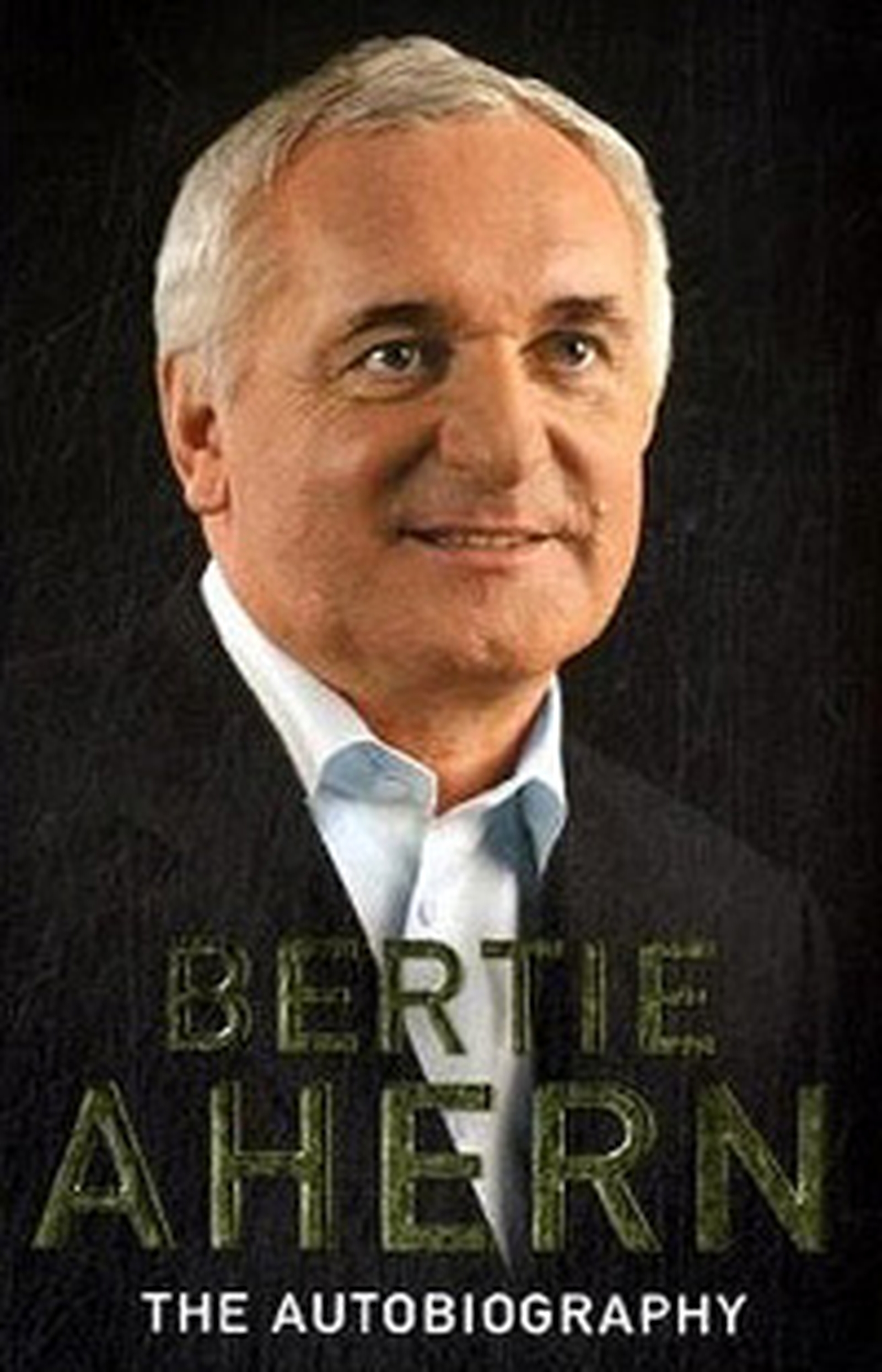 Bertie Ahern The Autobiography