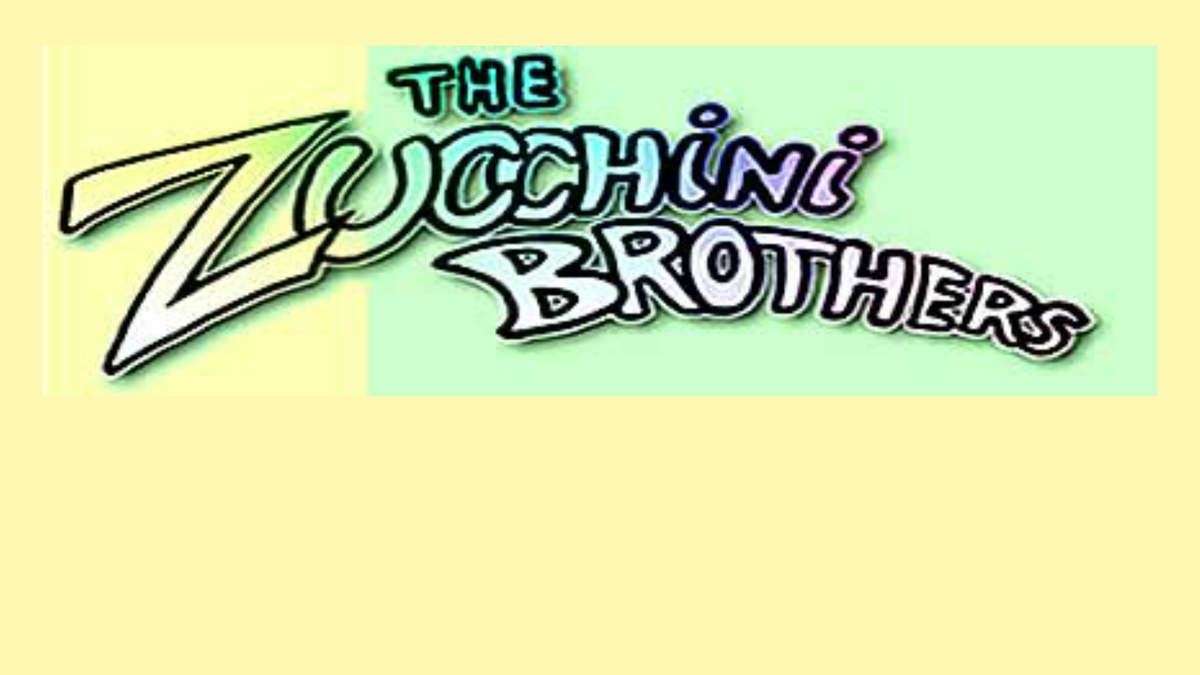 The Zucchini Brothers live at the Clubhouse The Zucchini Brothers live at the Clubhouse