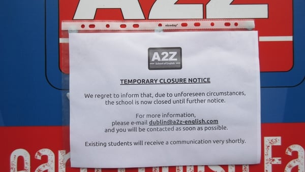 A2Z School of English in Dublin placed a notice on its door informing students of the 'temporary closure'