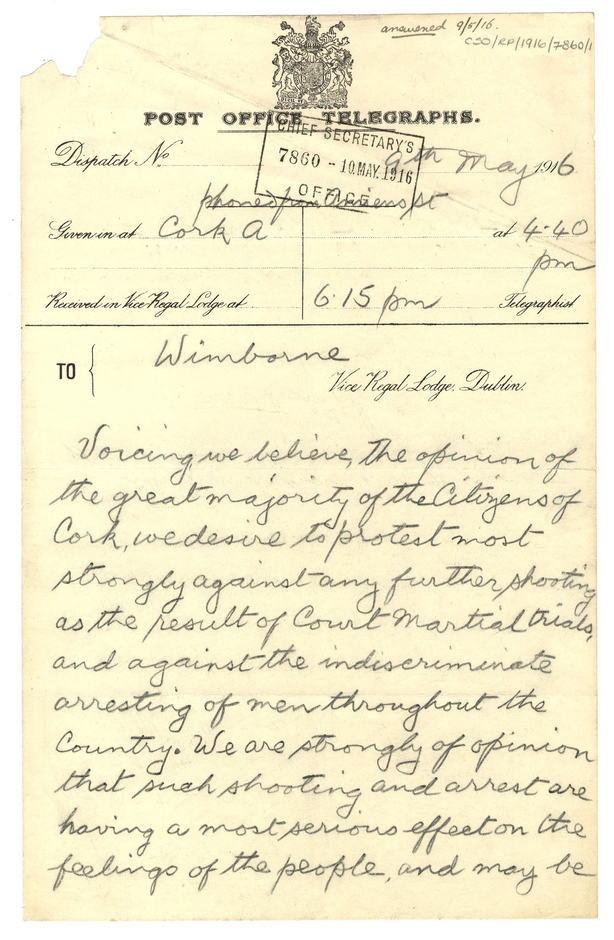 Above: A telegraph to the Lord Lieutenant of Ireland, dated 9 May 1916, urges an end to the 'shooting' and 'indiscriminate arresting of men throughout the country'. It is signed by, among others, the Bishop of Cork and the City’s Lord Mayor (National Archives of Ireland)