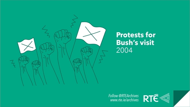Protests at US President George Bush's visit to Ireland