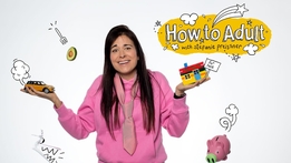 How to Adult: Home Truths