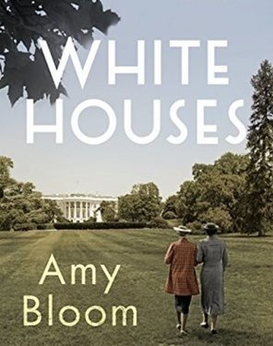 white houses by amy bloom