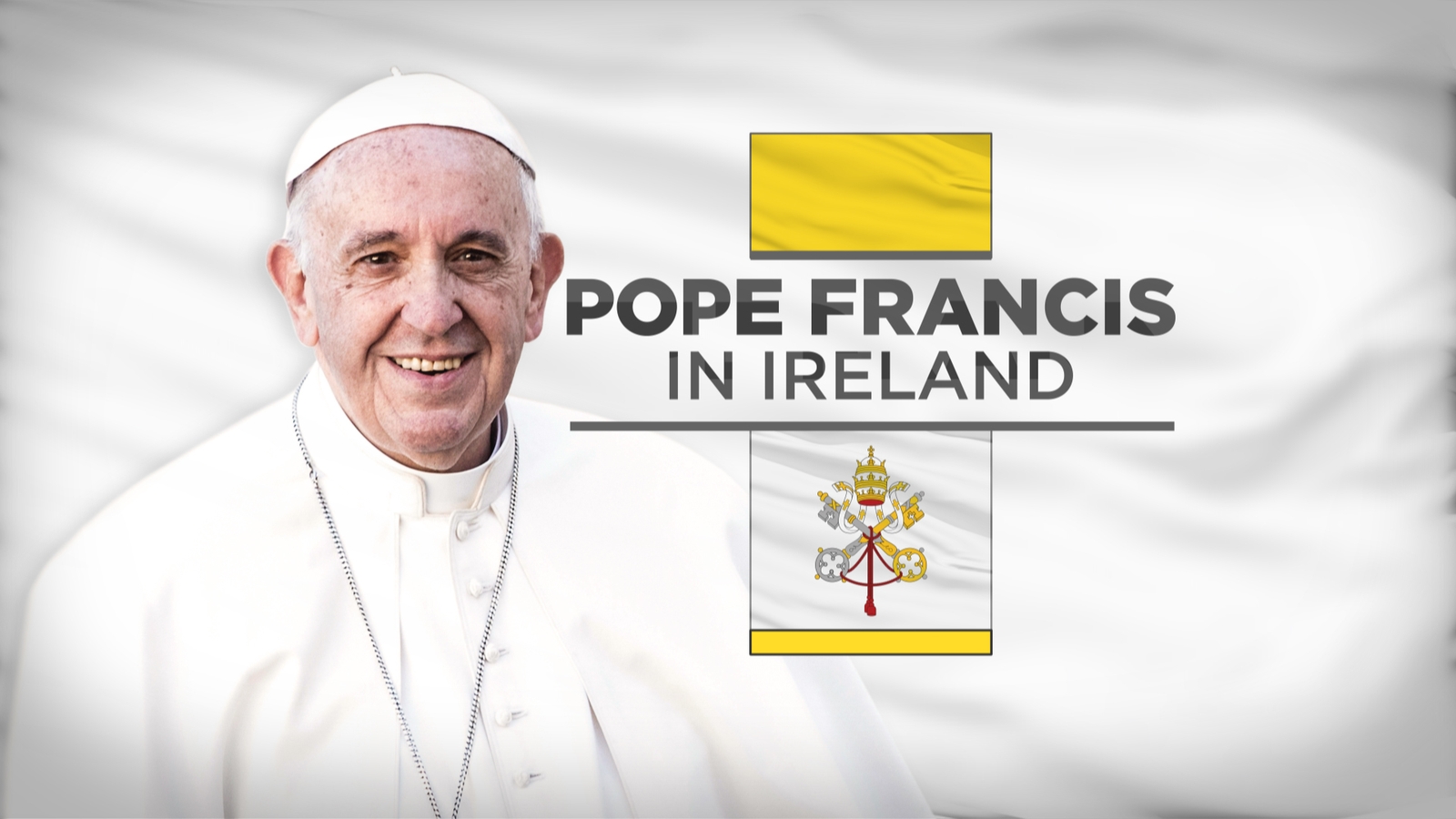 how-to-follow-the-pope-s-visit-to-ireland