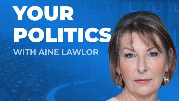 Your Politics Podcast with Aine Lawlor