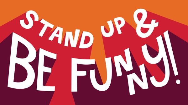 Stand Up and Be Funny