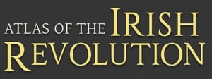 More by Atlas of the Irish Revolution