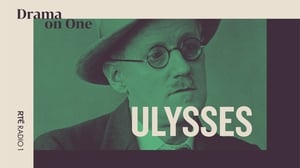 Ulysses - listen to the epic RTÉ dramatisation