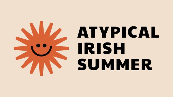 RTÉ's newest podcast, Atypical Irish Summer, is all about adapting to life in 2020.