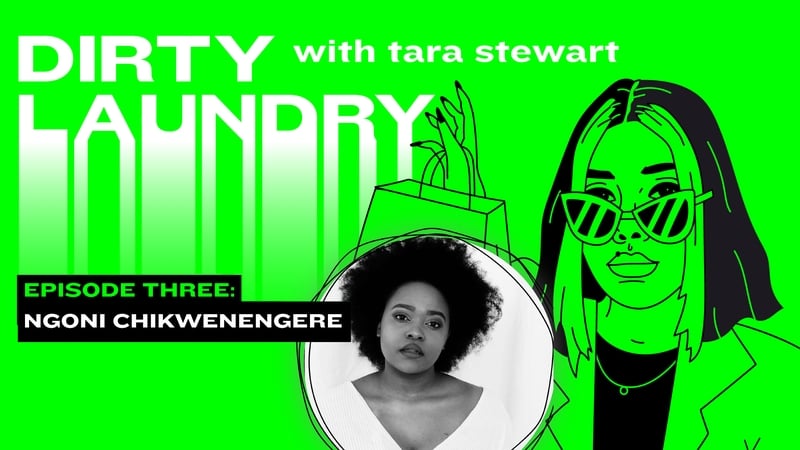 Ngoni Chikwenengere | Dirty Laundry with Tara Stewart