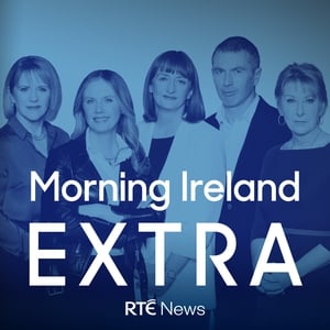 Morning Ireland Extra