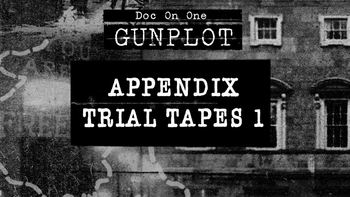 GunPlot: Bonus - Appendix Trial Tapes 1 GunPlot: Bonus - Appendix Trial Tapes 1