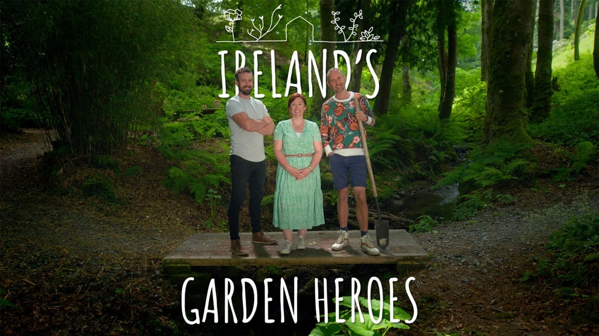 Ireland’s Garden Heroes Ireland’s Garden Heroes