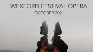 Listen/Watch | Wexford Festival Opera 2021