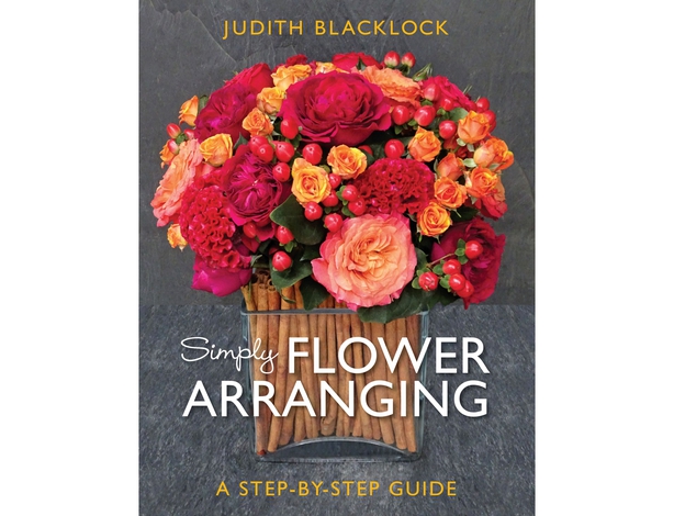 Simply Flower Arranging by Judith Blacklock (The Flower Press Ltd/PA)