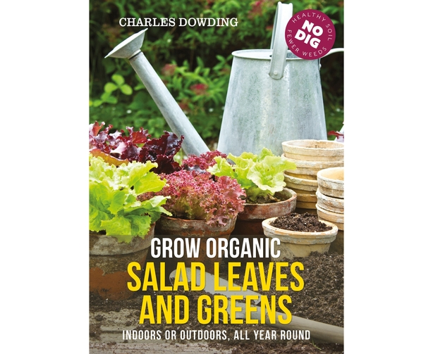 Book jacket of Grow Organic Salad Leaves And Greens by Charles Dowding (Green Books/PA)