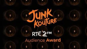 Introducing the Junk Kouture RTÉ 2FM Audience Award