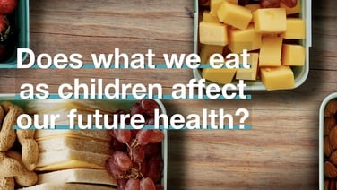Does what we eat as children affect our future health?