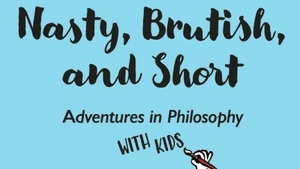 Nasty, Brutish & Short: Philosophy with Kids - Scott Hershovitz on Brendan O'Connor