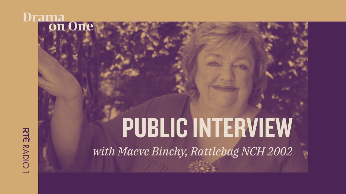 The Maeve Binchy Collection Maeve Binchy talks to Myles Dungan