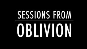 Sessions from Oblivion