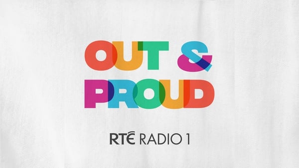 Out & Proud is a new series on RTÉ Radio 1, hosted by Trevor Keegan.