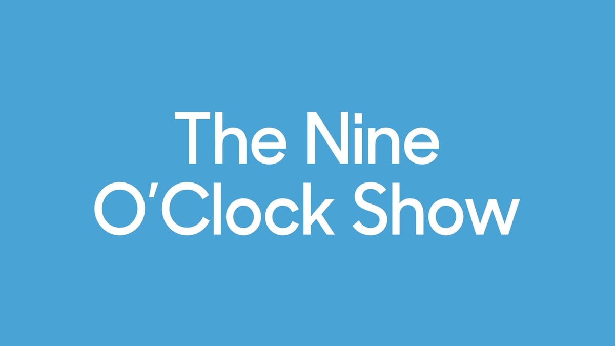 The Nine O'Clock Show