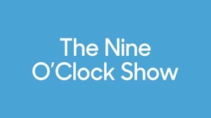 The Nine O'Clock Show