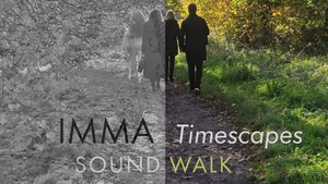 IMMA Timescapes Soundwalk