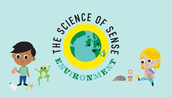 The Science of Sense is back, and this time it's is all about the environment.